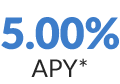 5.00% APY*